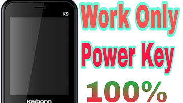 Karbon K9 only power key work || china mobile powerkey work porbem solution