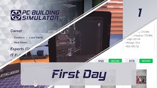 First Day | PC Building Simulator EP 1