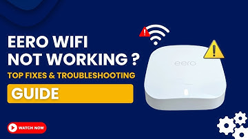 Eero WiFi Not Working - Top Fixes  and Troubleshooting Guide