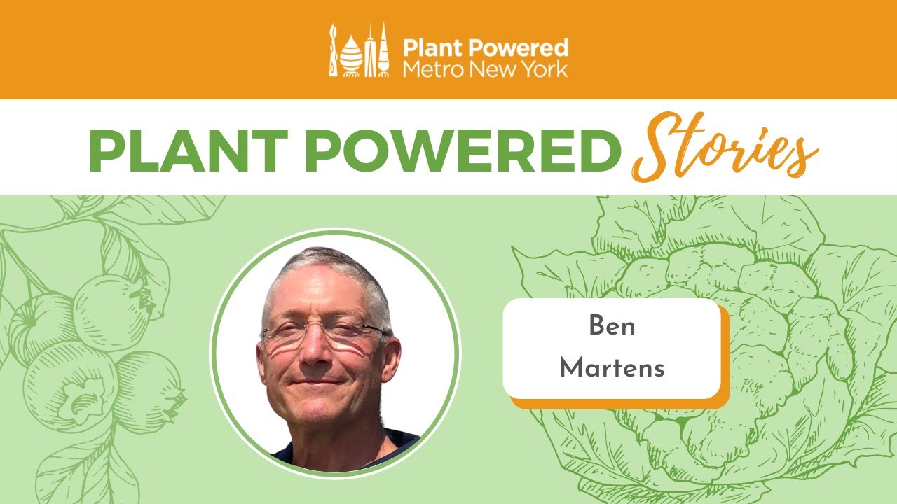 Plant Powered Stories: Ben Martens