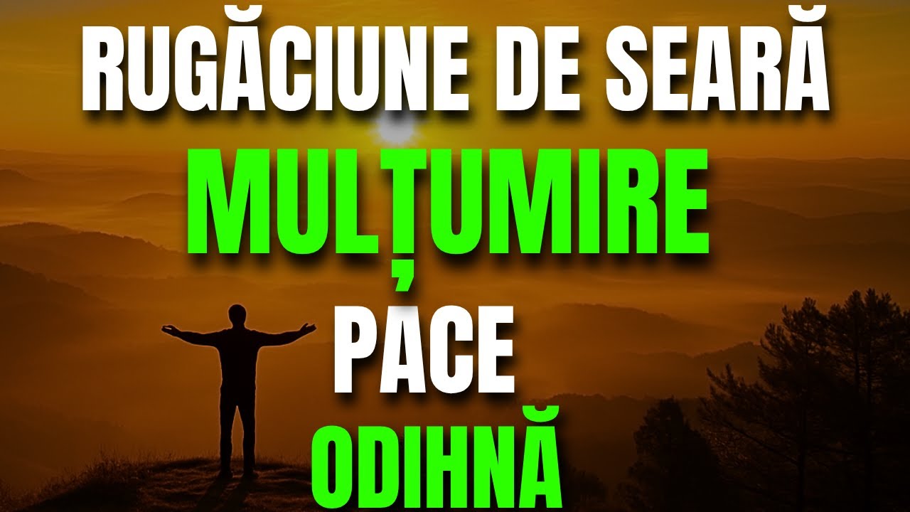 Nu adormi fără această rugăciune de mulțumire, pace și odihnă!
