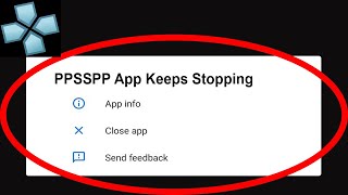 Fix PPSSPP App Keeps Stopping | PPSSPP App Crash Issue | PPSSPP App | screenshot 1