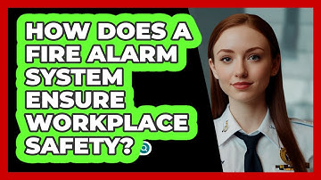 How Does A Fire Alarm System Ensure Workplace Safety? - SecurityFirstCorp.com
