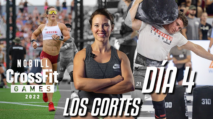 CrossFit Games 2022 día 4 resumen en español, llega el corte