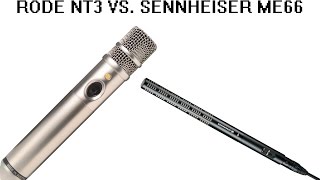 Rode Nt3 Vs. Sennheiser Me66