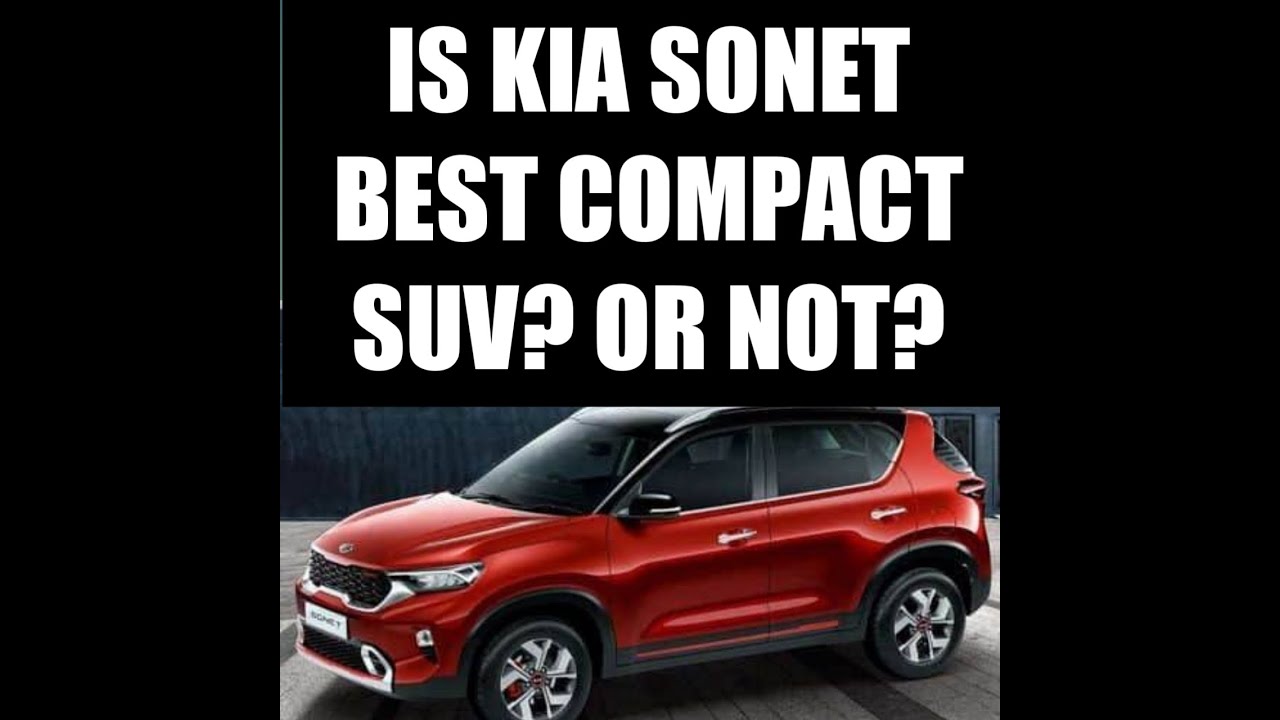 Kia Sonet Advantages And Disadvantages Kia Sone Pros And Cons Kia 