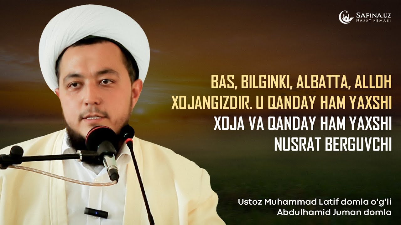Bas, bilginki, albatta, Alloh xojangizdir! || Abdulhamid Juman domla ...
