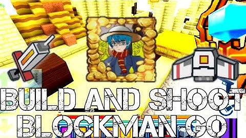 Build And Shoot [Blockman Go:Blocky Mods]