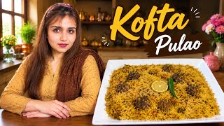 Spicy Kofta Pulao with Tender Meatballs | Full Cooking Video