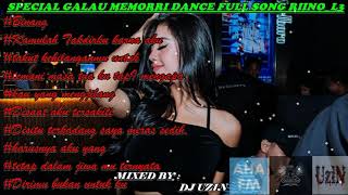 SPECIAL GALAU MEMORRY DANCE FULL SONG RIINO L3 REQ Ms RT