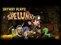 Shyway Plays: Spelunky