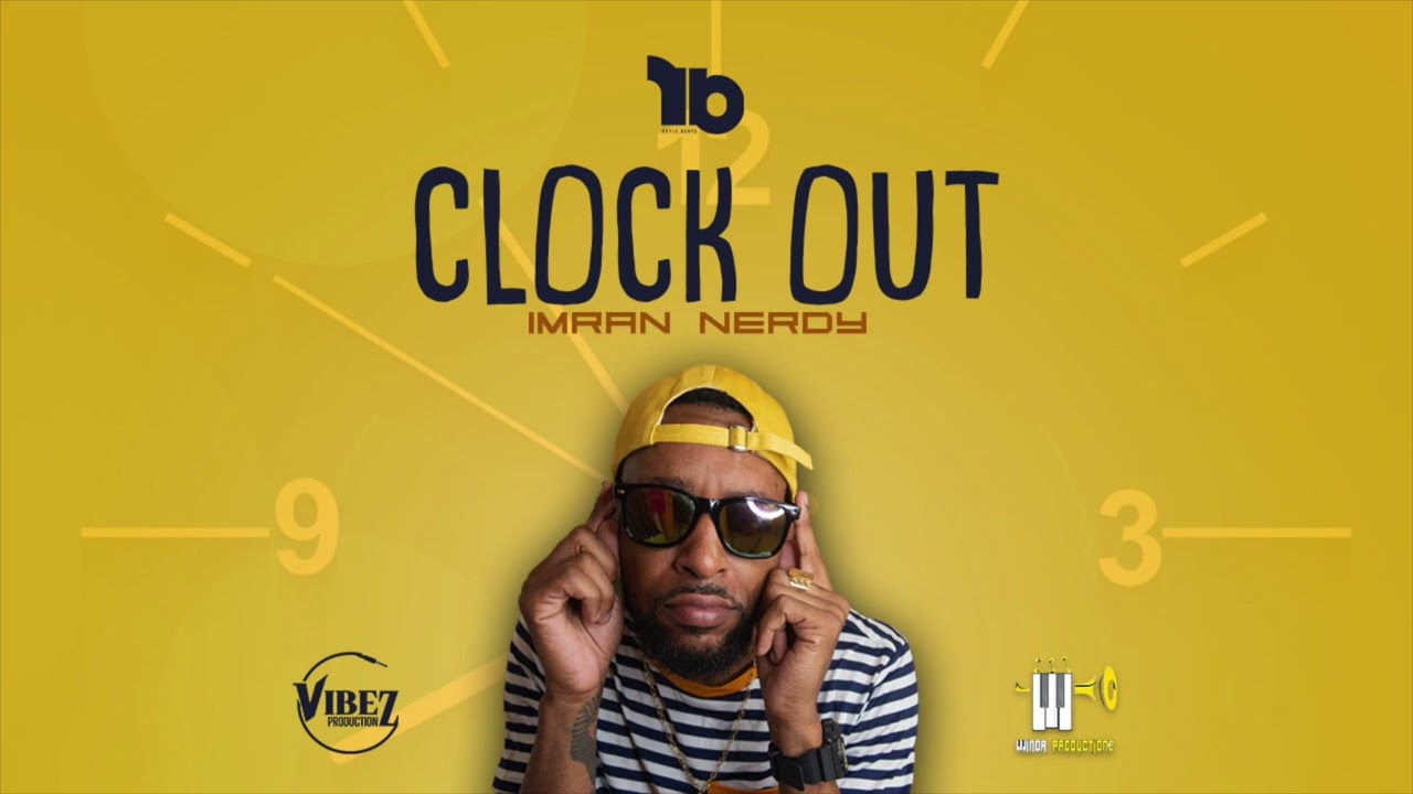 Watch Imran Nerdy x Vibez Productionz - Clock Out | Official Audio | 2023 Soca on YouTube Watch Imran Nerdy x Vibez Productionz - Clock Out | Official Audio | 2023 Soca on YouTube