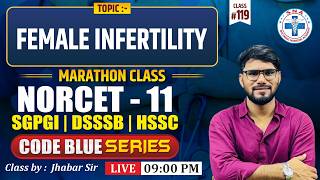 Marathon Class | NORCET-11 | SGPGI | HSSC |Code Blue Series | Class -119 | Mr. Jhabar Sir