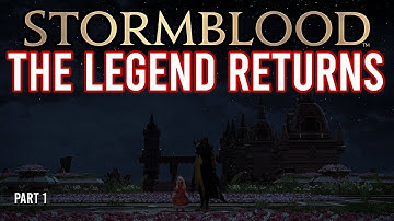 The Legend Returns | Stormblood Patch 4.1 | Final Fantasy XIV Story Summary (Part 1/5)