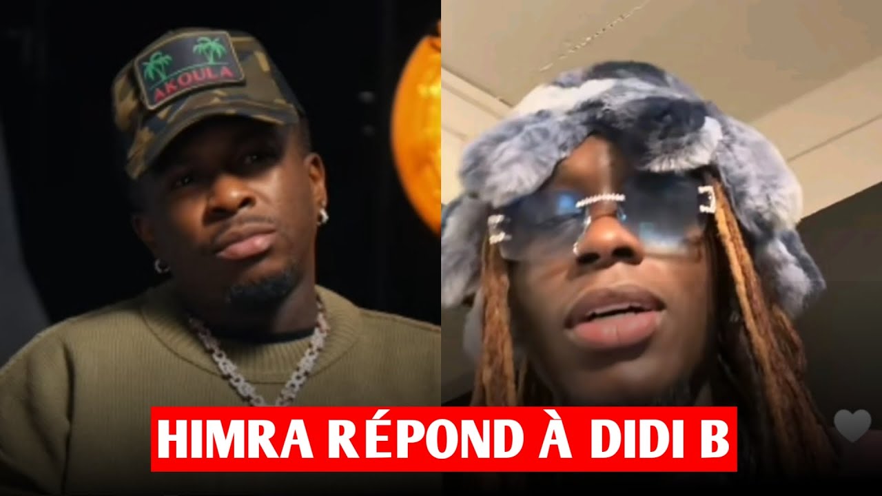 HIMRA RÉPOND À DIDI B 