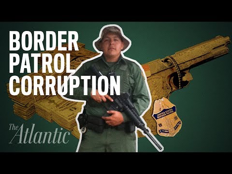 The Border Patrol&rsquo;s Corruption Problem