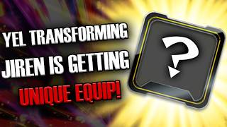 YEL TRANSFORMING JIREN IS GETTING UNIQUE EQUIPMENT!!! HOLY CRAP! Dragon Ball Legends Info!