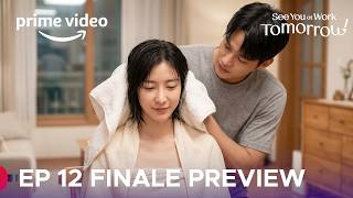See You at Work Tomorrow | Episode 12 Finale Preview | Si-woo Embraces New Beginning [ ENG SUB ]