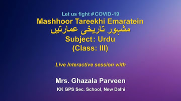 Live Interaction : Mashhoor Tareekhi Emaratein        Subject : Urdu     Class : III