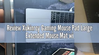 Review Xukinroy Gaming Mouse Pad Large Extended Mouse Mat with Stitched Edge Desk Mat Keyboard Pad f