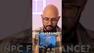 Reacting To &quot;NPC fragrances&quot; By &quot;colognedecanted&quot;.  #fragance #topfragrances #menscologne