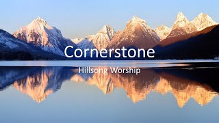 Cornerstone - Hillsong Worship (Lyrics)