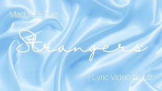 Maddie & Tae - STRANGERS (Lyrics)