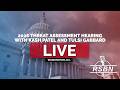 REPLAY 2026 Threat Assessment Hearing With Kash Patel Tulsi Gabbard John Ratcliffe 3 19 26