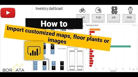 How to import customized maps, floor plants or images to Power BI