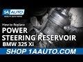 How to Replace Power Steering Pump Reservoir 2001-05 BMW 325 Xi