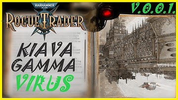 Warhammer 40,000: Rogue Trader - Kiava Gamma Virus - Full Event - Story (Alpha V.0.0.1.)
