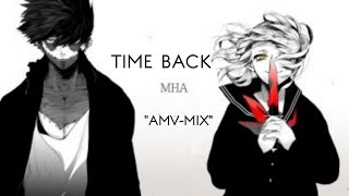 Anime Mix-[AMV] "Time Back"♡♡
