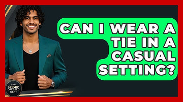 Can I Wear A Tie In A Casual Setting? - The Sharp Dressed Gent