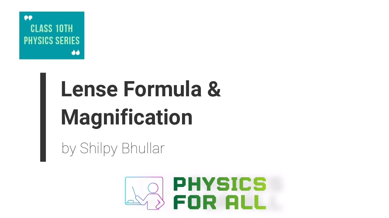 Lens Formula & Magnification - Class 10 Physics Series - by Shilpy Bhullar (English)