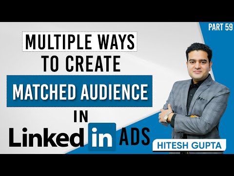 Multiple Ways to Create Matched Audience | LinkedIn Matched Audiences | #linkedinmarketingcourse