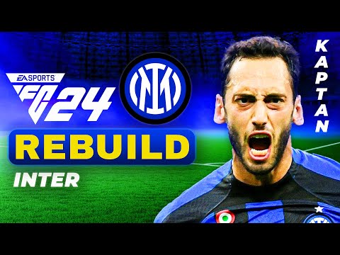 HAKAN ÇALHANOĞLU KAPTAN OLDU! // INTER REBUILD // FC 24 KARİYER MODU