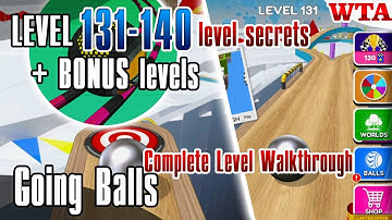Mastering Going Balls: LEVEL 131-140 + BONUS levels * Complete Level Walkthrough * WTA