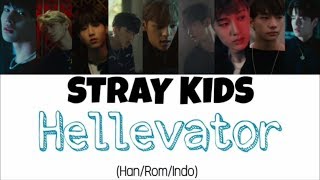 Stray Kids (스트레이 키즈) - Hellevator Lyrics Indo Sub (Han/Rom/Indo)