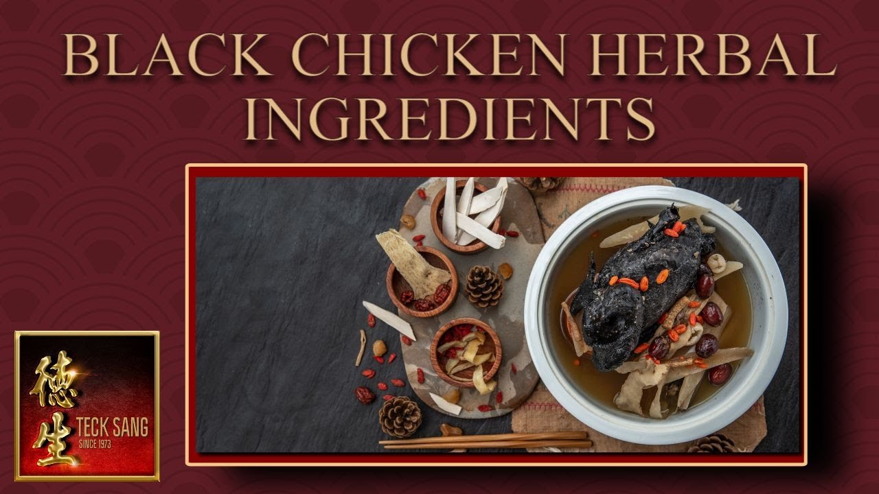 Black Chicken Chinese Herbal Soup To Boost Immune System - Ingredients List