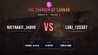 NATTNAKIT._34899 VS LOKI_120307  || M2 || R3 || G-B || THE THUNDER OF CANON || Fanplay India 