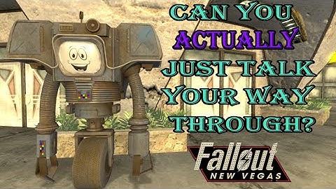 Can you ACTUALLY just talk your way through Fallout New Vegas?