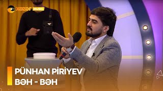 Pünhan Piriyev - Bəh - Bəh Resimi