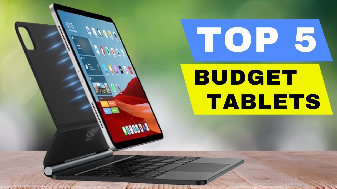 Top 5 Best Budget Tablet 2024 With Pen Review Best Cheap Android