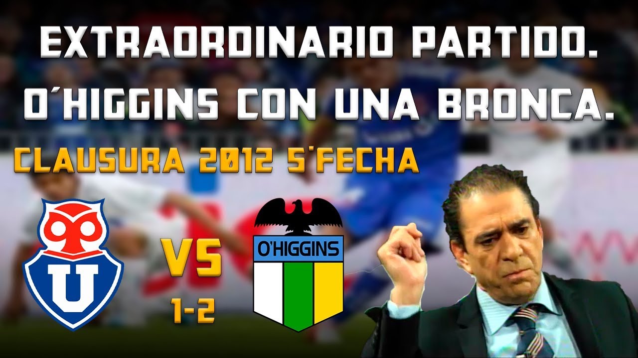 Analisis Universidad de Chile vs O´Higgins Clausura 2012 - Bonvallet