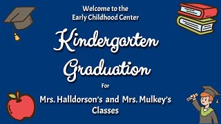 2024 Kindergarten Graduation - Halldorson / Mulkey