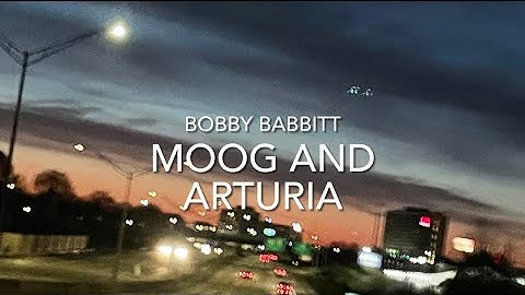 Moog and Arturia Session 1