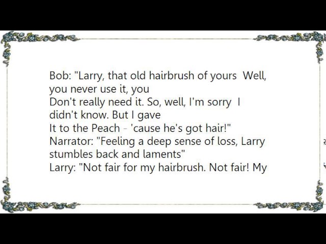 Watch VeggieTales - The Hairbrush Song Lyrics on YouTube Watch VeggieTales - The Hairbrush Song Lyrics on YouTube