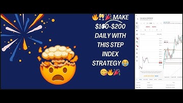 🔥🥂🎉 Make $100-$200 Daily with this STEP INDEX strategy 😂😋🔥🎉