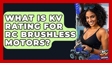 What Is KV Rating For RC Brushless Motors? - RC Toy Central