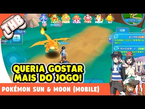 Pokémon Sun & Moon Mobile - Eu quero gostar mais desse jogo! (E